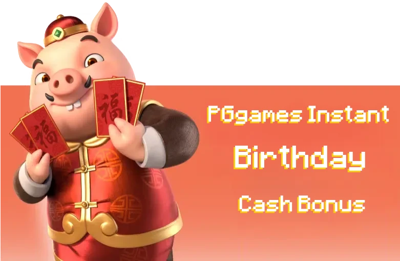 PGgames Instant Birthday Cash Bonus
